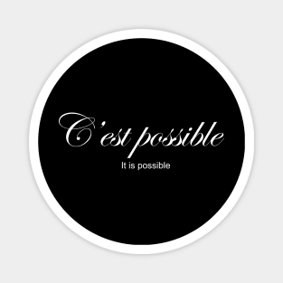 C'est possible: IT'S POSSIBLE Magnet